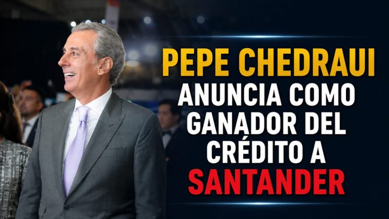 Santander gana licitación para financiar crédito de 440 millones de pesos: Pepe Chedraui