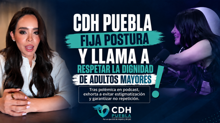 CDH Puebla reprueba dichos de diputadas y exige respeto a los adultos mayores